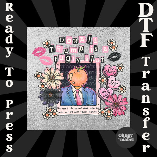 Fugly DTF Print