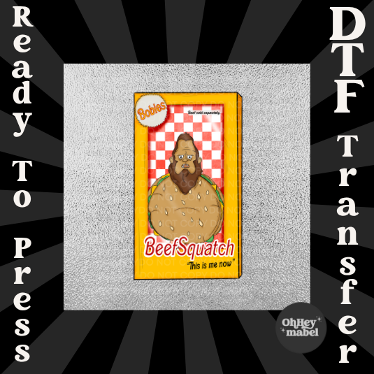 Beef Squatch Bobs Burgers DTF PRINT