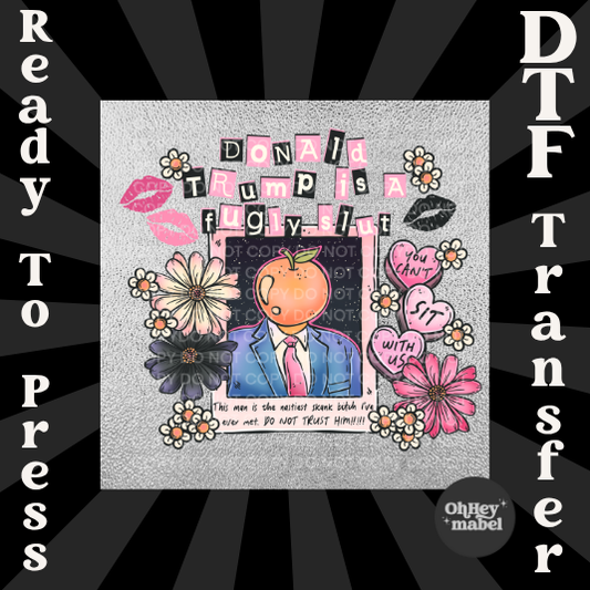 Fugly DTF Print