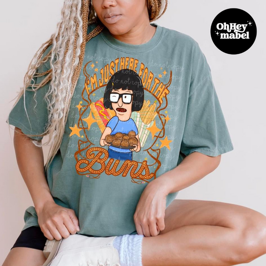 Here for the Buns Bobs Burgers Shirt or Sweatshirt