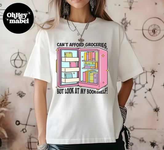 Can't Afford Groceries - Book Lover Shirt or Sweatshirt